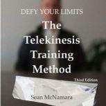 Defy Your Limits The Telekinesis Training Method, Sean McNamara