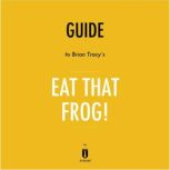 Guide to Brian Tracy's Eat That Frog! by Instaread, Instaread