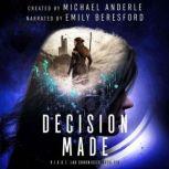Decision Made, Michael Anderle