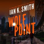 Wolf Point, Ian K. Smith