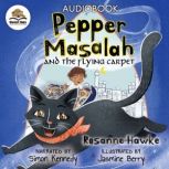 Pepper Masalah and the Flying Carpet, Rosanne Hawke