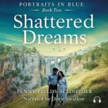 Shattered Dreams, Penny FieldsSchneider