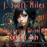 Woefully Willful Witch, J. Scott Miles