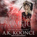 Hopeless Magic, A.K. Koonce