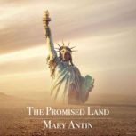 The Promised Land, Mary Antin