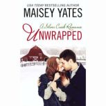 Unwrapped, Maisey Yates