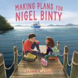 Making Plans for Nigel Binty, Shawn K. Stout