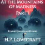 At the Mountains of Madness  Part 1 ..., H.P. Lovecraft