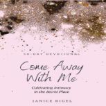 Come Away with Me, Janice Rigel