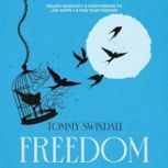 Freedom Escape Negativity  Overthin..., Tommy Swindali