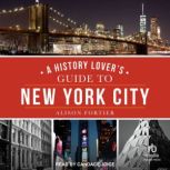 A History Lovers Guide to New York C..., Alison Fortier