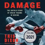 Damage, Tris Dixon