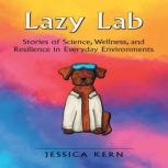 Lazy Lab, Jessica Kern