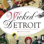 Wicked Detroit, Mickey Lyons