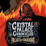 The Crystal Palace Chronicles Book II..., Graham Whitlock