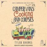 Campervans, Cooking, and Corpses, Tyler Rhodes