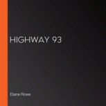 Highway 93, Elaine Rowe