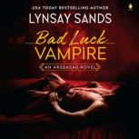 Bad Luck Vampire, Lynsay Sands