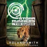Storm Runners #2: The Surge, Roland Smith