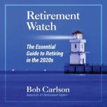 Retirement Watch, Bob Carlson