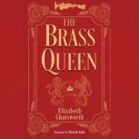 The Brass Queen, Elizabeth Chatsworth