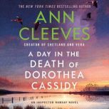 A Day in the Death of Dorothea Cassid..., Ann Cleeves