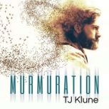 Murmuration, TJ Klune