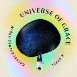 Universe of Grace, Rachel CalnekSugin