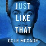 Just Like That, Cole McCade