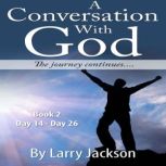 A Conversation with God, Larry Jackson