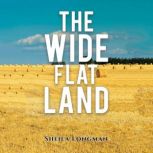 The Wide, Flat Land, Sheila Longman