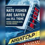 Movie Nightcap: The Reserve Collection, Vol. 1, Nate Fisher; Abe Saffer