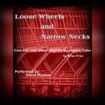 Loose Wheels and Narrow Necks Cart 437 and Other Slightly Dystopian Tales, Brian Price