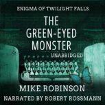 The GreenEyed Monster, Mike Robinson