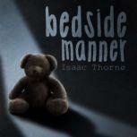 Bedside Manner, Isaac Thorne