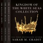 Kingdom of the White Sea Complete Col..., Sarah M. Cradit