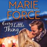 Every Little Thing, Marie Force