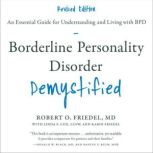 Borderline Personality Disorder Demys..., Robert O. Friedel