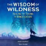 The Wisdom of Wildness, Ren Hurst
