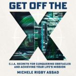 Get Off the X, Michele Rigby Assad