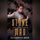 Stone Mad, Elizabeth Bear