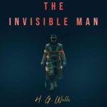 The Invisible Man, H. G. Wells