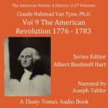 The American Nation A History, Vol. ..., Claude Halstead Van Tyne