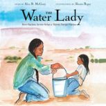 The Water Lady, Alice B. McGinty