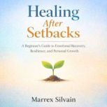 Healing after Setbacks, Marrex Silvain