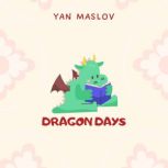 Dragon Days, Yan Maslov