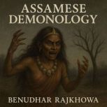 Assamese Demonology, Benudhar Rajkhowa
