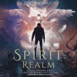 Spirit Realm, TruthSeekah