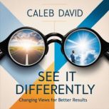 See It Differently, Caleb David
