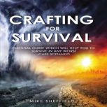 Crafting for Survival, Mike Sheffield